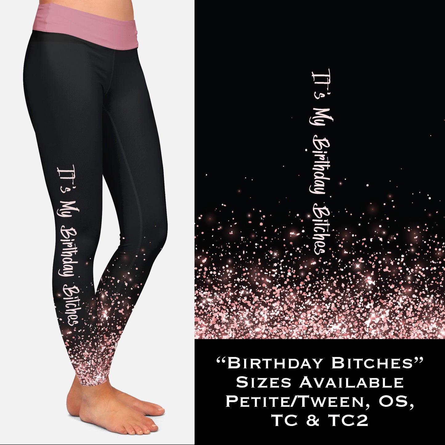 It's My Birthday B*tches - Legging & Capri